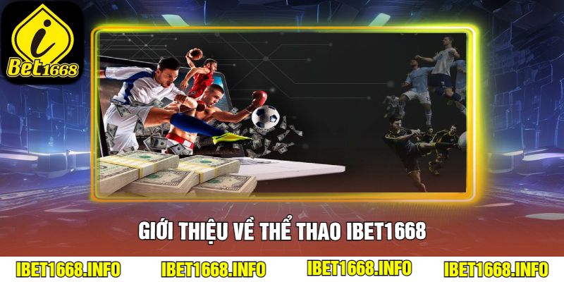 Giới thiệu về Thể Thao ibet1668