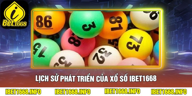 Lịch sử phát triển của xổ số ibet1668