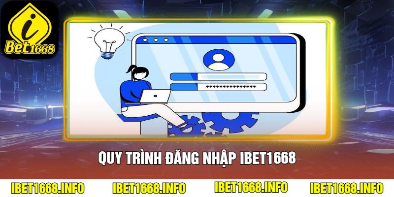 Quy trình Đăng Nhập ibet1668